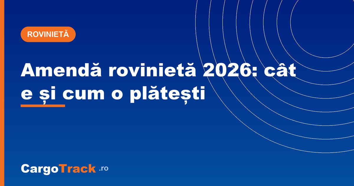 Amendă rovinietă 2026: valori pe categorii de vehicul