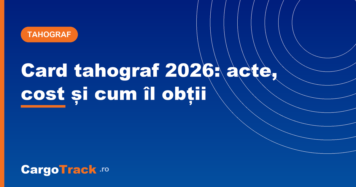 Card tahograf 2026: acte necesare, cost și obținere la ARR
